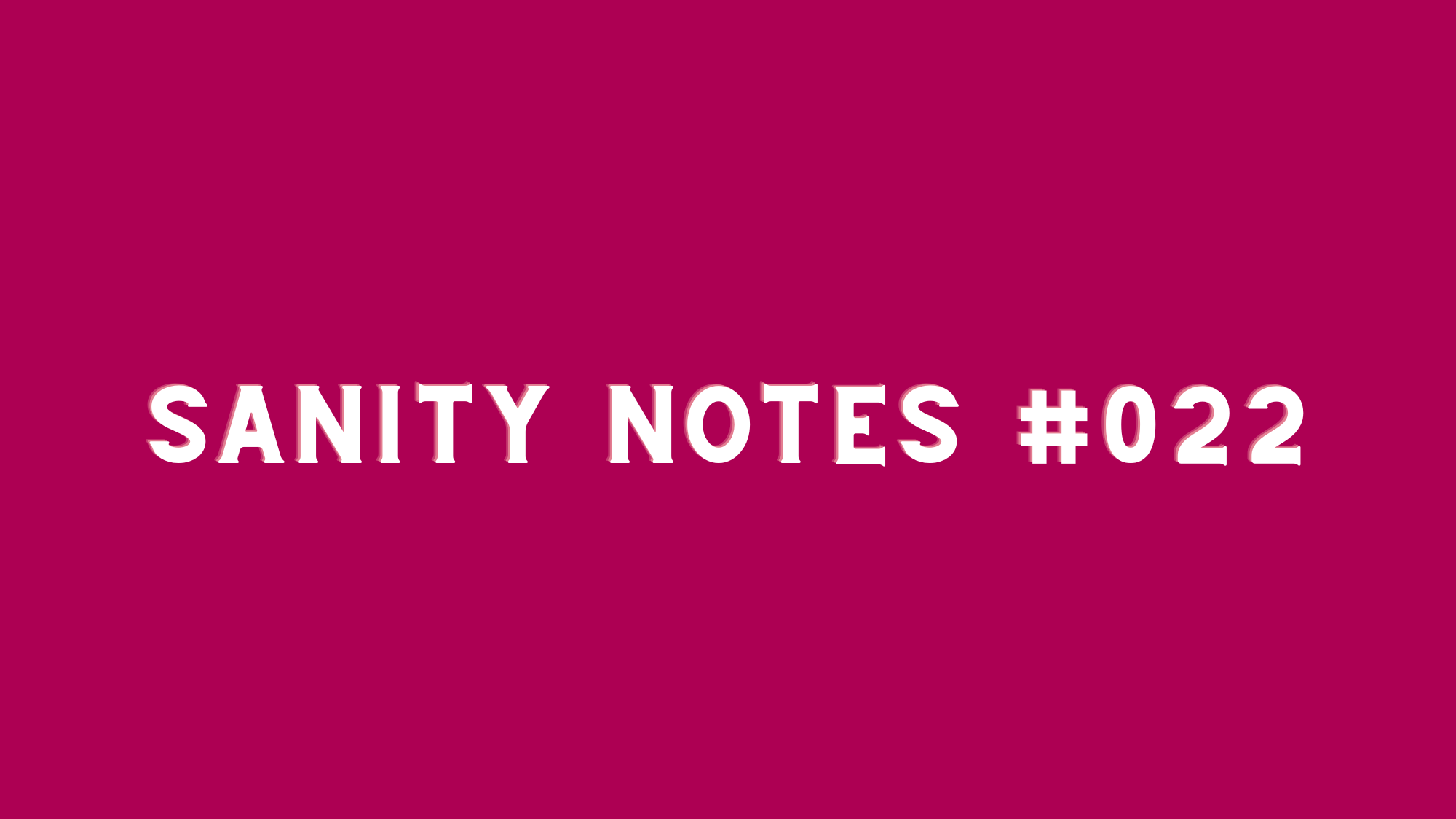 Sanity Notes #022- The power of belonging