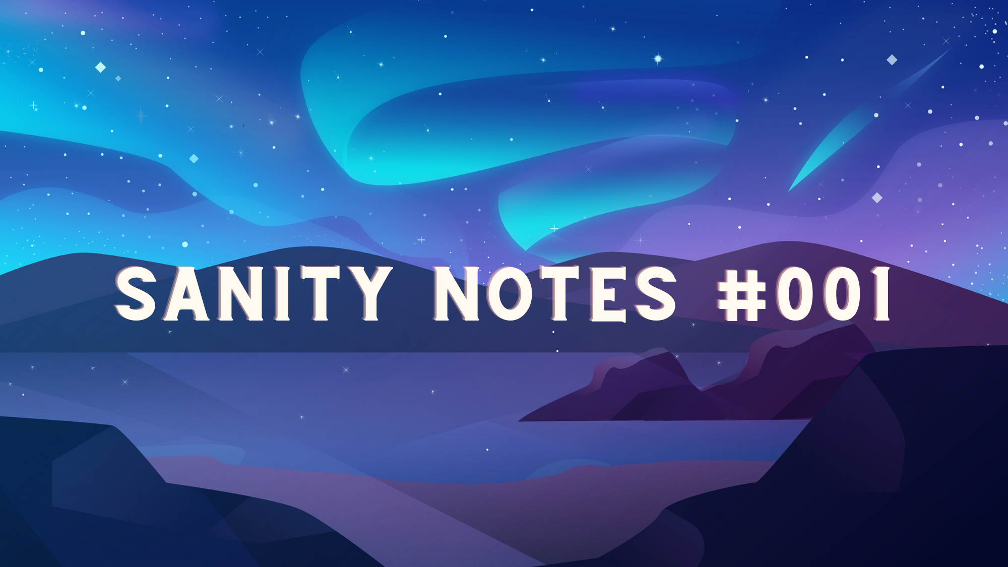Sanity Notes #001 : Introducing Sanity Notes